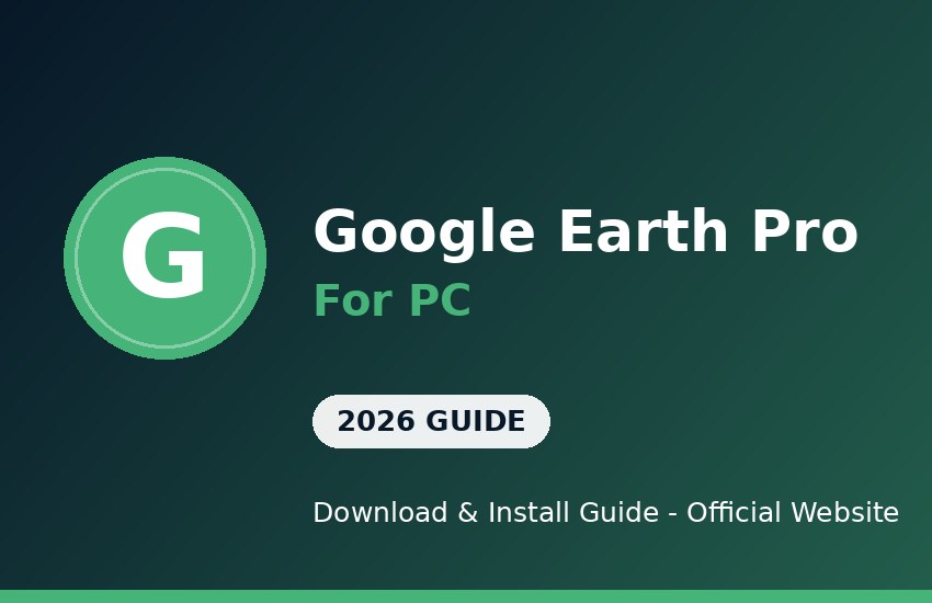 Google Earth Pro for PC download and install on Windows